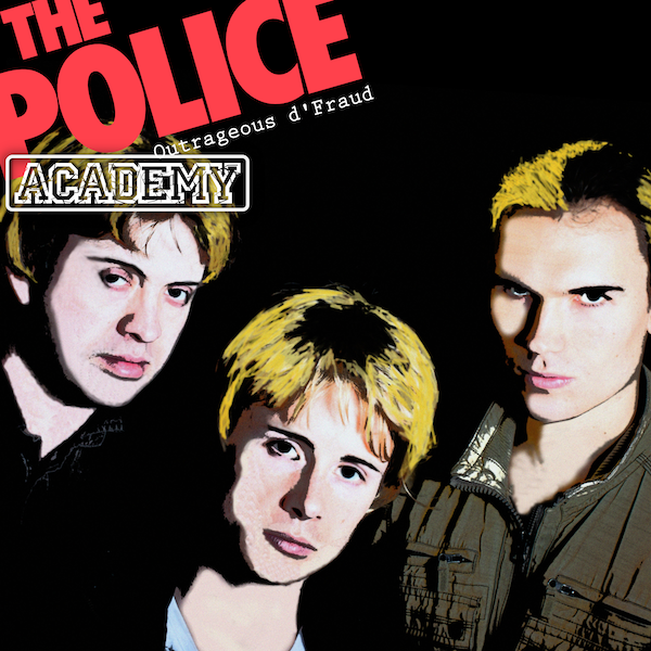 The Police Academy 'Outrageous d'Fraud' album cover mock-up
